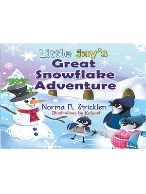 cover image of Little Jay's Great Snowflake Adventure